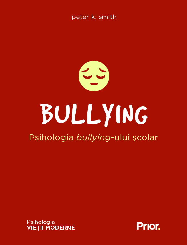 Bullying. Psihologia bullying-ului