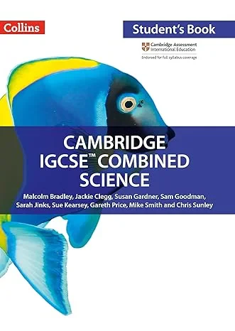 Coperta cărții "Cambridge IGCSE® Combined Science: Student Book (Collins Cambridge IGCSE ®) Paperback – June 1, 2017" de Sue Kearsey, Chris Sunley, Sam Goodman, Malcolm Bradley, Susan Gardner