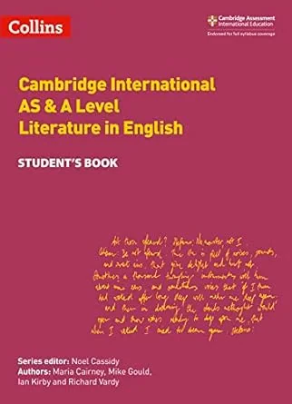 Coperta cărții "Cambridge International Examinations – Cambridge International AS and A Level Literature in English Student Book" de Mike Gould, Maria Cairney, Ian Kirby, Richard Vardy