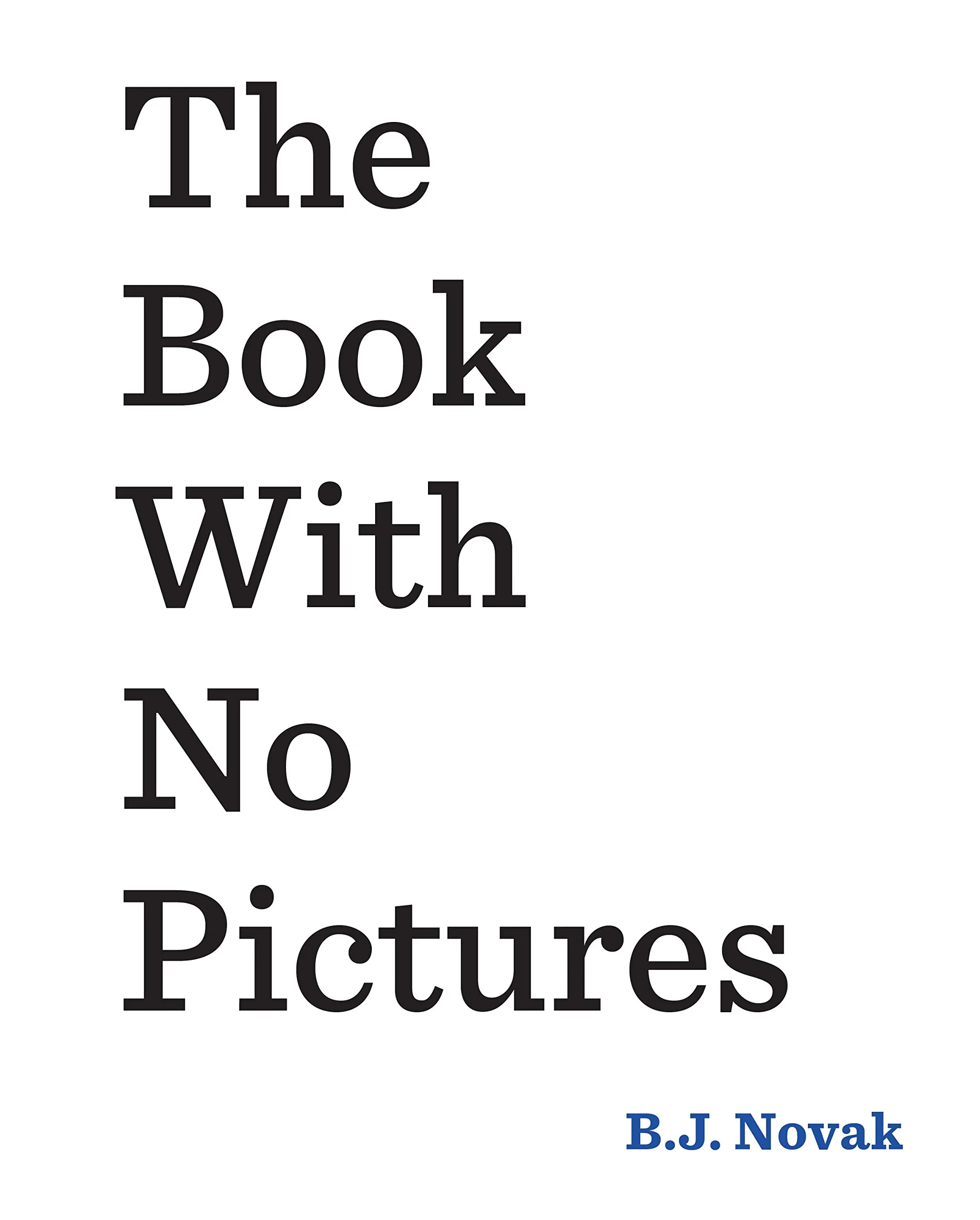 Coperta cărții "The Book With No Pictures " de B.J. Novak