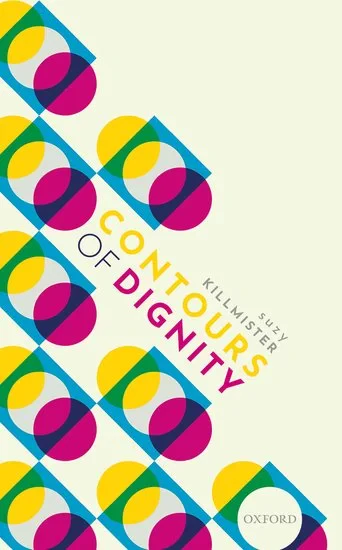 Coperta cărții "Contours of Dignity" de Killmister, Suzanne