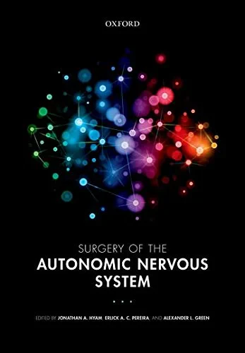 Coperta cărții "Surgery of the Autonomic Nervous System" de Jonathan A. Hyam, Erlick A. C. Pereira, Alexander L. Green