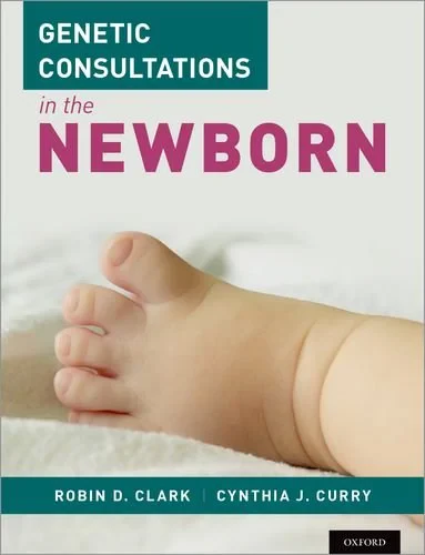 Coperta cărții "Genetic Consultations in the Newborn" de Robin D. Clark, Cynthia J. Curry