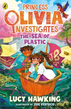 Coperta cărții "Princess Olivia Investigates 02: The Sea of Plastic" de Lucy Hawkins
