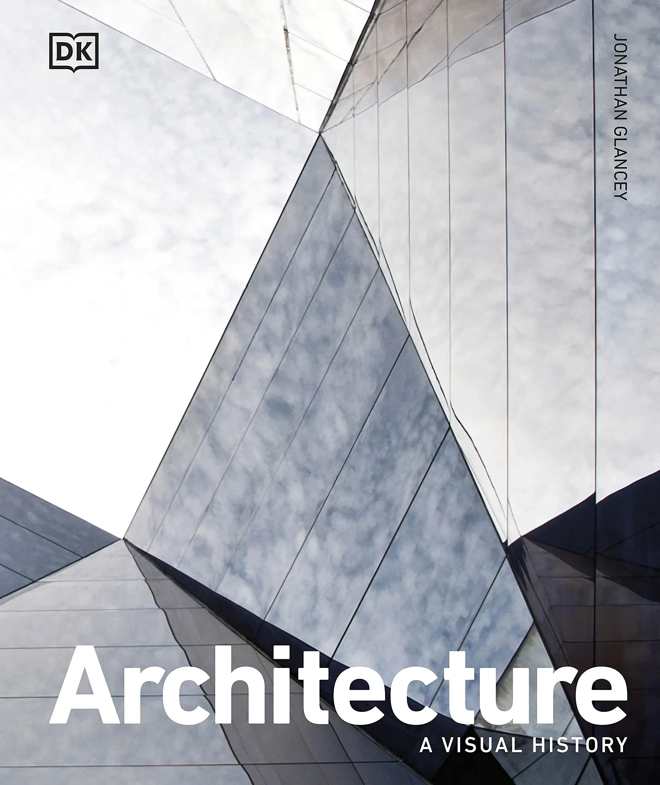 Coperta cărții "Architecture: A Visual History" de Jonathan Glancey