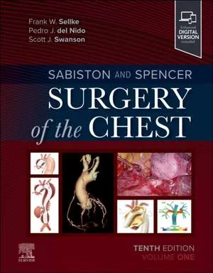 Sabiston and Spencer Surgery of the Chest, 10th Ed...