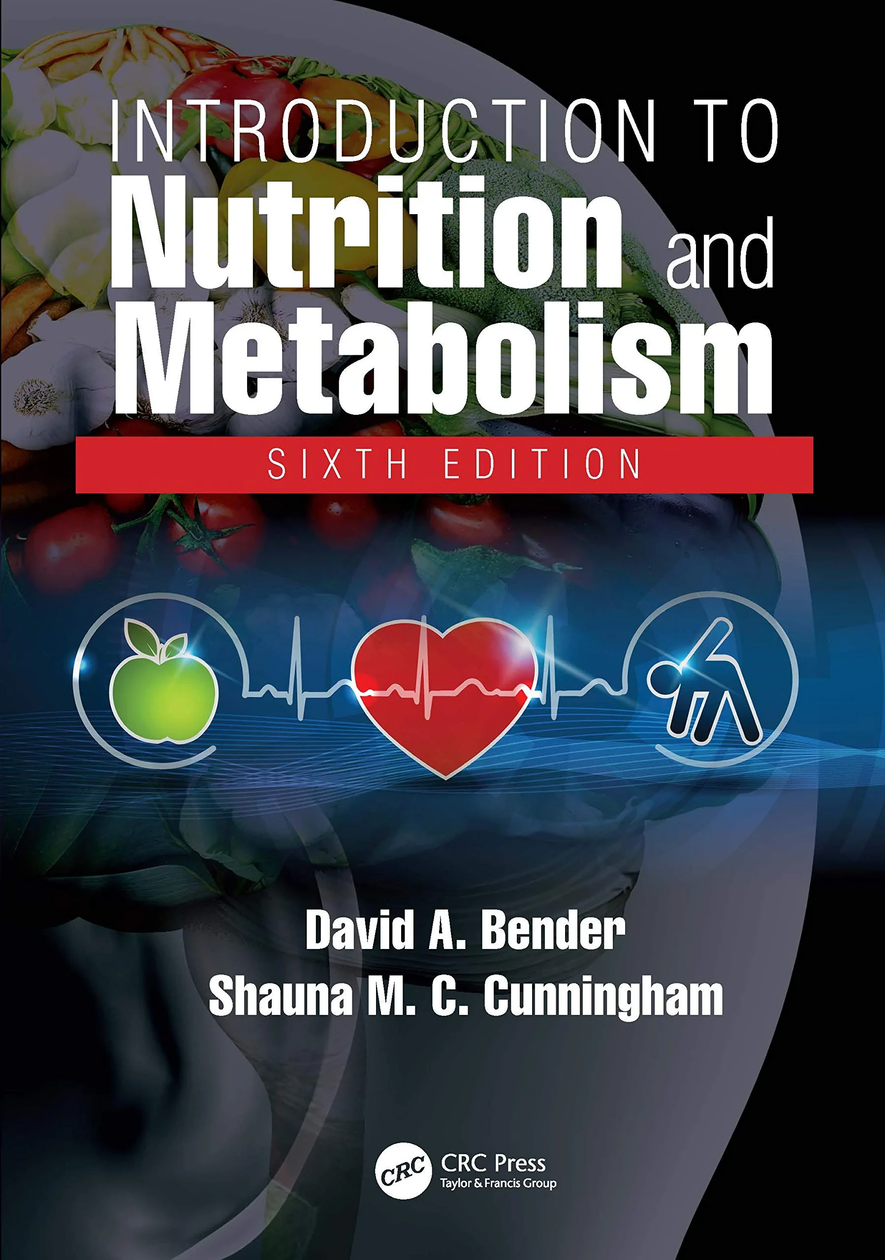 Coperta cărții "Introduction to Nutrition and Metabolism " de David A Bender