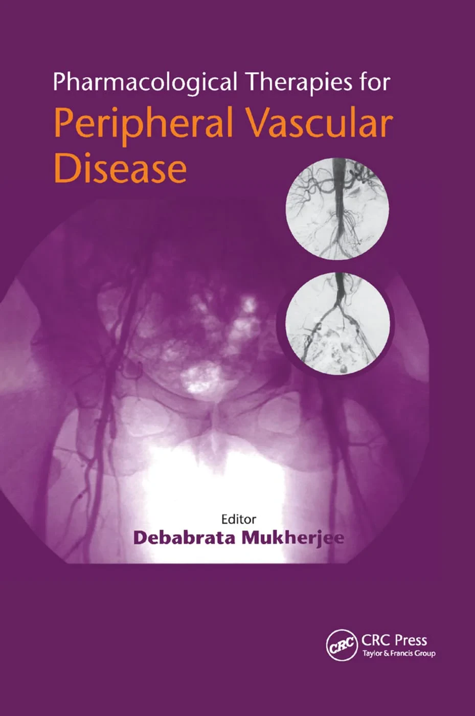 Coperta cărții "Pharmacological Therapies for Peripheral Vascular Disease" de Debabrata Mukherjee
