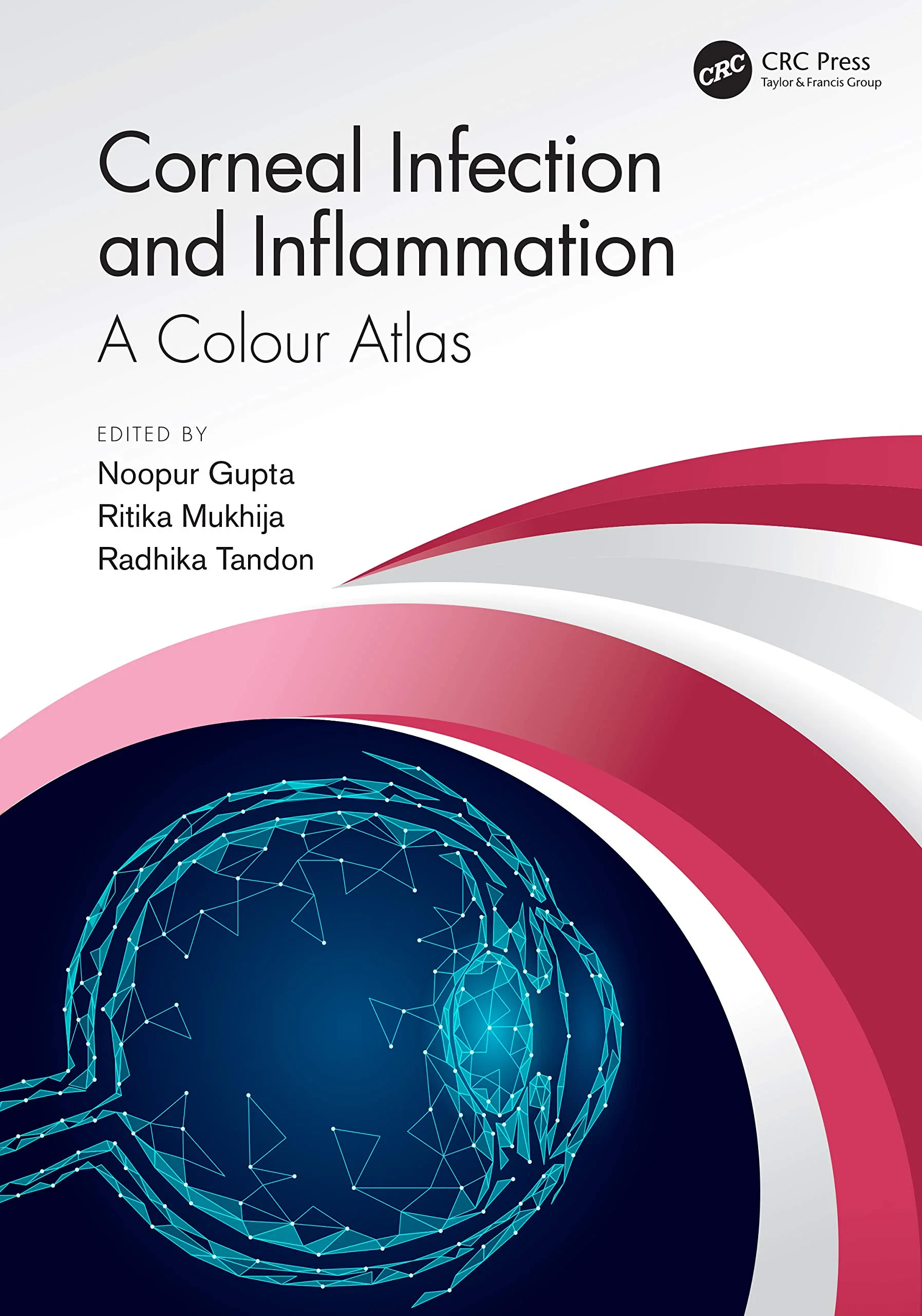 Coperta cărții "Corneal Infection and Inflammation" de Noopur Gupta, Ritika Mukhija, Radhika Tandon