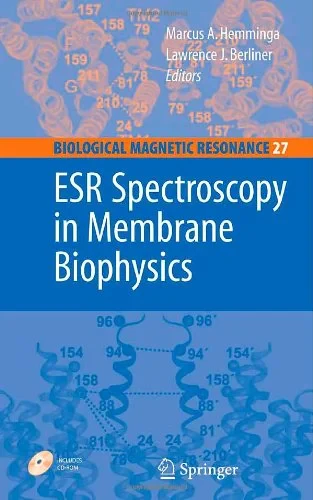 ESR Spectroscopy in Membrane Biophysics: 27 (Biolo...