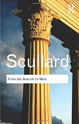 Coperta cărții "From the Gracchi to Nero: A History of Rome 133 BC to AD 68 (Routledge Classics) " de H. H. Scullard