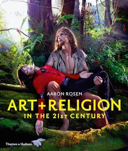 Coperta cărții "Art &amp; Religion in the 21st Century " de Aaron Rosen