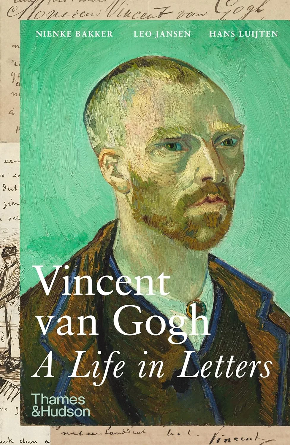 Coperta cărții "Vincent van Gogh: A Life in Letters " de Nienke Bakker, Leo Jansen, Hans Luijten