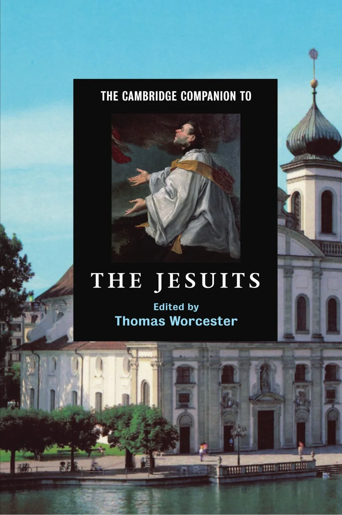 Coperta cărții "The Cambridge Companion to the Jesuits (Cambridge Companions to Religion)" de Thomas Worcester