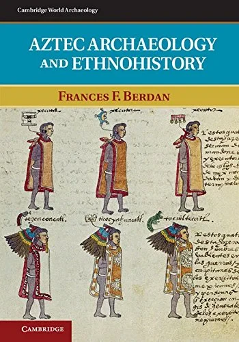 Coperta cărții "Aztec Archaeology and Ethnohistory (Cambridge World Archaeology)" de Frances F. Berdan