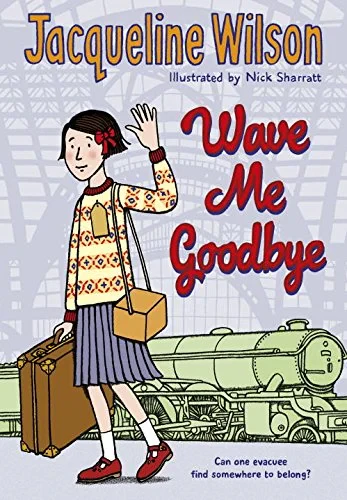 Coperta cărții "Wave Me Goodbye " de Jacqueline Wilson