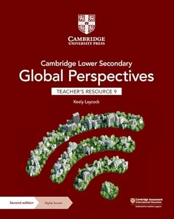 Coperta cărții "Cambridge Lower Secondary Global Perspectives Teacher’s Resource 9 with Digital Access" de Keely Laycock