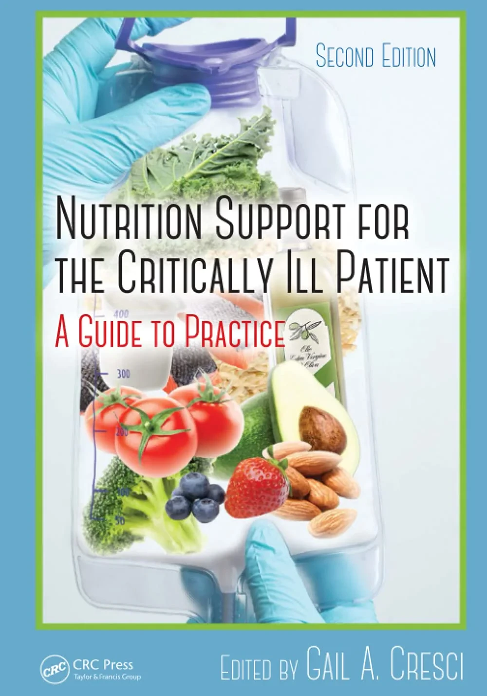 Coperta cărții "Nutrition Support for the Critically Ill Patient: A Guide to Practice, Second Edition" de Ph.D. Cresci