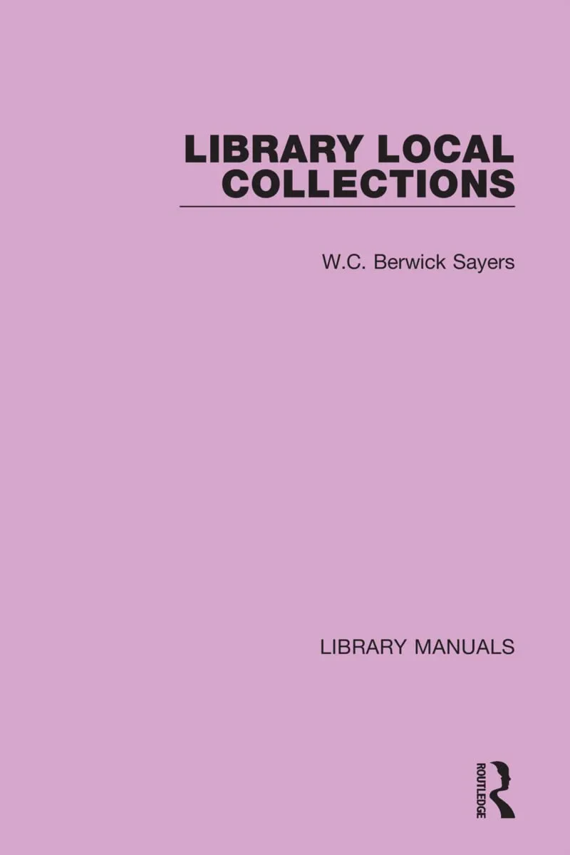 Coperta cărții "Library Local Collections: 8 (Library Manuals)" de Sayers W.C. Berwick