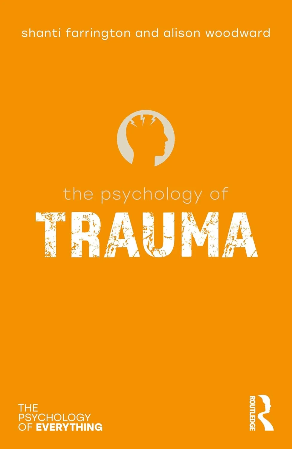 Coperta cărții "The Psychology of Trauma" de Shanti Farrington, Alison Woodward