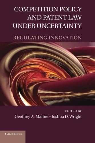 Coperta cărții "Competition Policy and Patent Law under Uncertainty: Regulating Innovation " de Geoffrey A. Manne