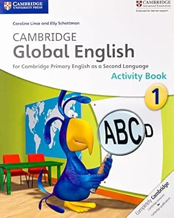 Coperta cărții "Cambridge Global English Stage 1 Activity Book: for Cambridge Primary English as a Second Language (Cambridge Primary Global English)" de Caroline Linse and Elly Schottman