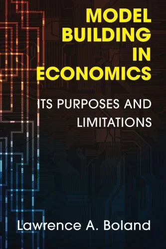Coperta cărții "Model Building in Economics: Its Purposes and Limitations" de Lawrence A. Boland