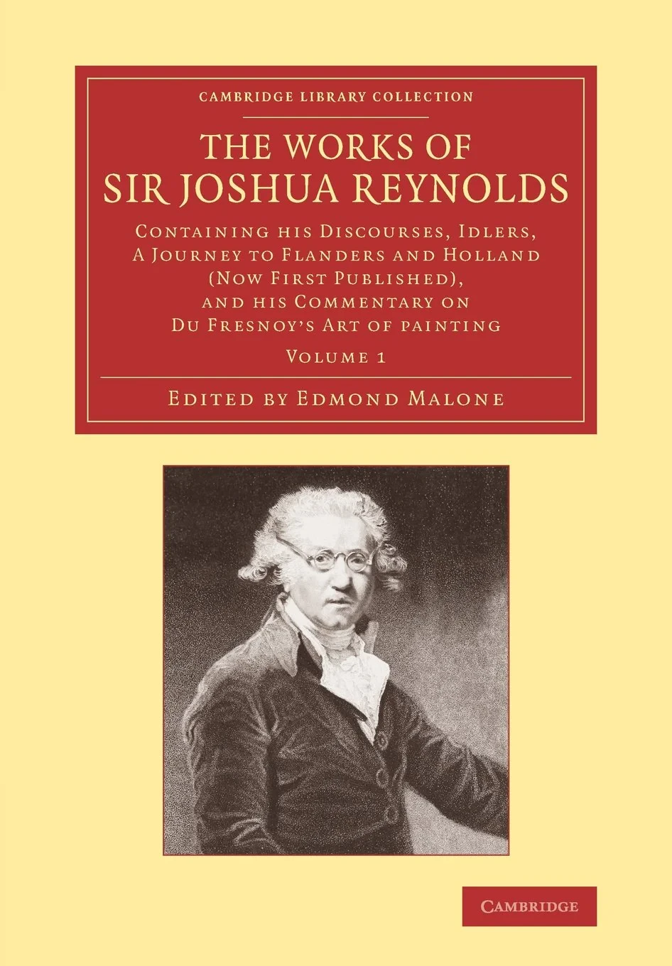 Coperta cărții "The Works of Sir Joshua Reynolds 2 Volume Set: Containing his  Discourses, Idlers, A Journey to Flanders  and Holland (Now First Published), and his Commentary on Du Fresnoy’s ’Art of Painting’" de Joshua Reynolds, Edmond Malone