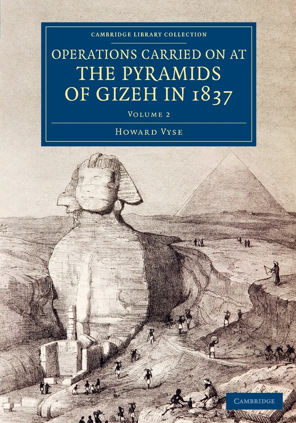 Coperta cărții "Operations Carried On at the Pyramids of Gizeh in 1837: Volume 2: With an Account of a Voyage into Upper Egypt, and an Appendix (Cambridge Library Collection - Egyptology)" de Howard Vyse