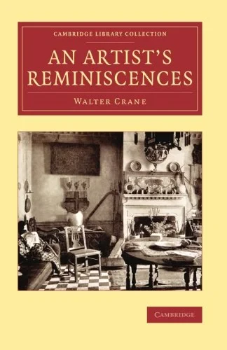 Coperta cărții "An Artist’s Reminiscences (Cambridge Library Collection - Art and Architecture)" de Walter Crane