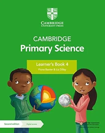 Coperta cărții "Cambridge Primary Science Learner's Book 4 with Digital Access (1 Year)" de Fiona Baxter and Liz Dilley