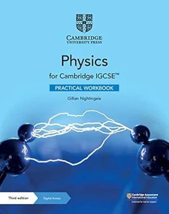 Coperta cărții "Cambridge IGCSE™ Physics Practical Workbook with Digital Access (2 Years) (Cambridge International IGCSE) 3rd Edition" de Gillian Nightingale