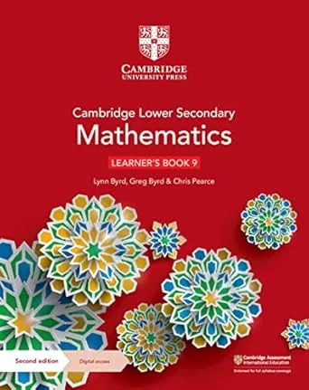 Coperta cărții "Cambridge Lower Secondary Mathematics Learner’s Book 9 with Digital Access (1 Year) (Cambridge Lower Secondary Maths)" de Greg Byrd, Lynn Byrd, Chris Pearce