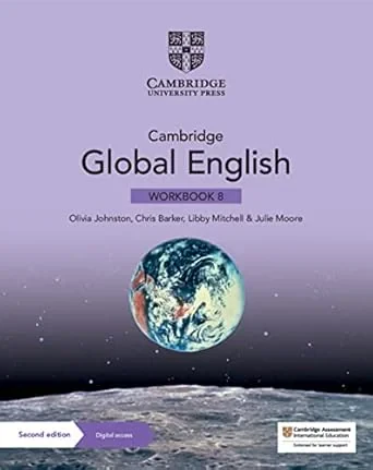 Coperta cărții "Cambridge Global English Workbook 8 with Digital Access (1 Year): for Cambridge Primary and Lower Secondary English as a Second Language (Cambridge Lower Secondary Global English) 2nd Edition" de Olivia Johnston, Libby Mitchell, Chris Barker