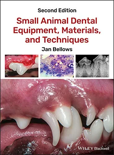Coperta cărții "Small Animal Dental Equipment, Materials, and Techniques" de Jan Bellows