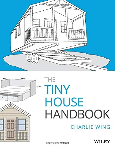 Coperta cărții "The Tiny House Handbook" de Charlie Wing