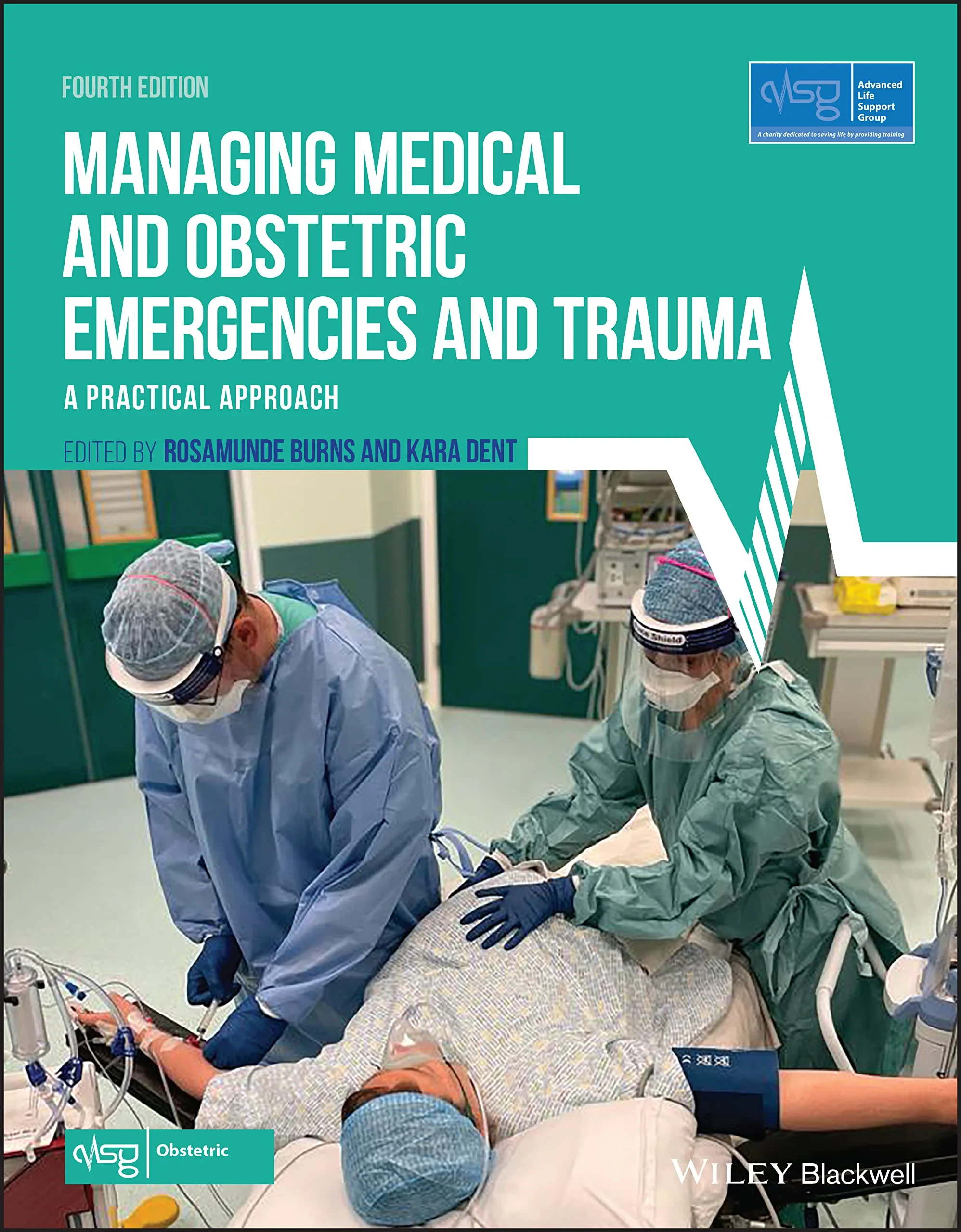 Coperta cărții "Managing Medical and Obstetric Emergencies and Trauma: A Practical Approach" de Advanced Life Support Grou, Rosamunde Burns, Kara Dent