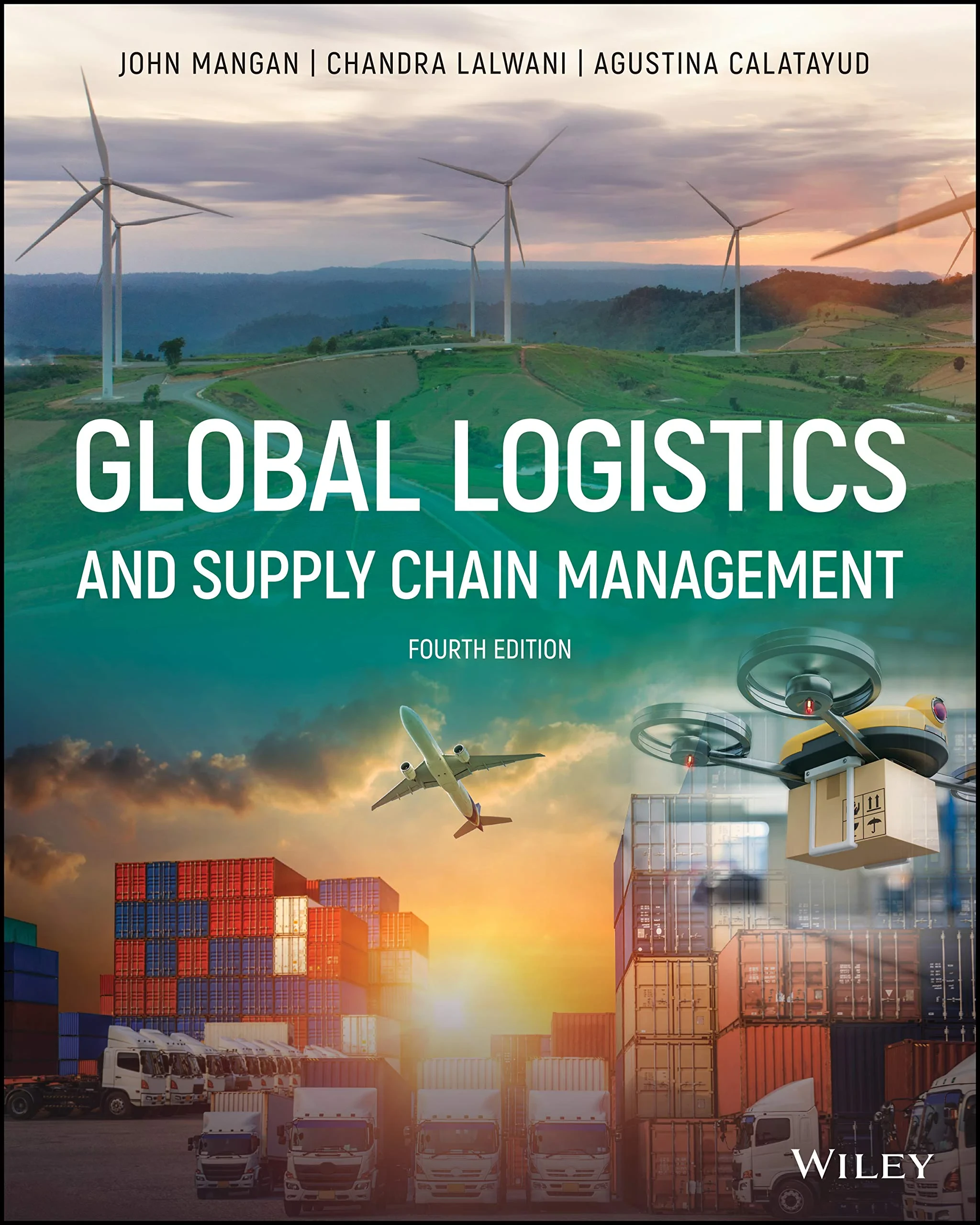 Coperta cărții "Global Logistics and Supply Chain Management " de John Mangan, Chandra Lalwani, Agustina Calatayud
