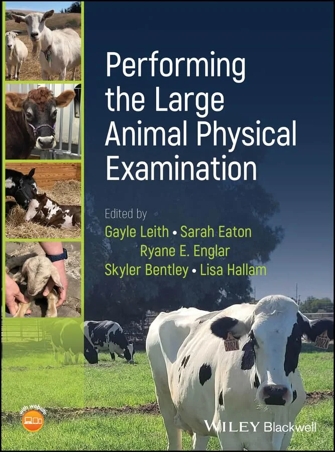 Coperta cărții "Performing the Large Animal Physical Examination " de Gayle Leith, Lisa Hallam, Ryane E. Englar, Sarah Eaton, Skyler in Tucson Bentley
