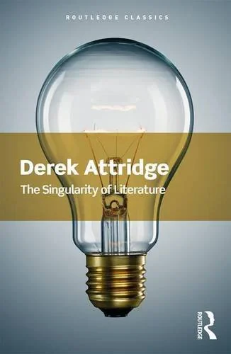 Coperta cărții "The Singularity of Literature" de Derek Attridge