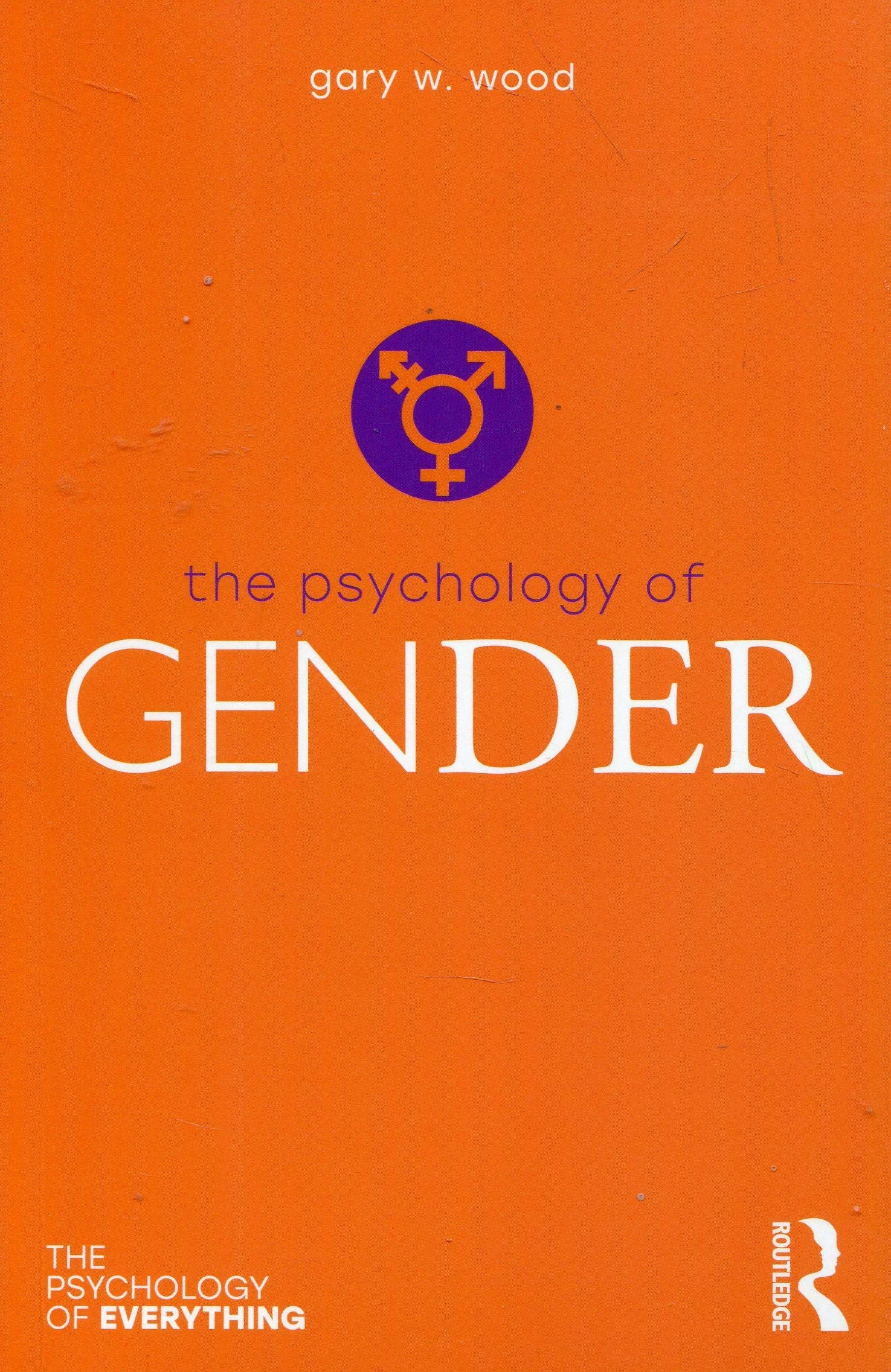 Coperta cărții "The Psychology of Gender (The Psychology of Everything) " de Gary W. Wood