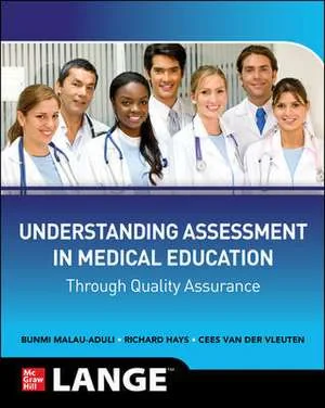 Coperta cărții "Understanding Assessment in Medical Education through Quality Assurance" de Bunmi S Malau-Aduli, Richard Hays, Cees P.M. Van Der Vleuten