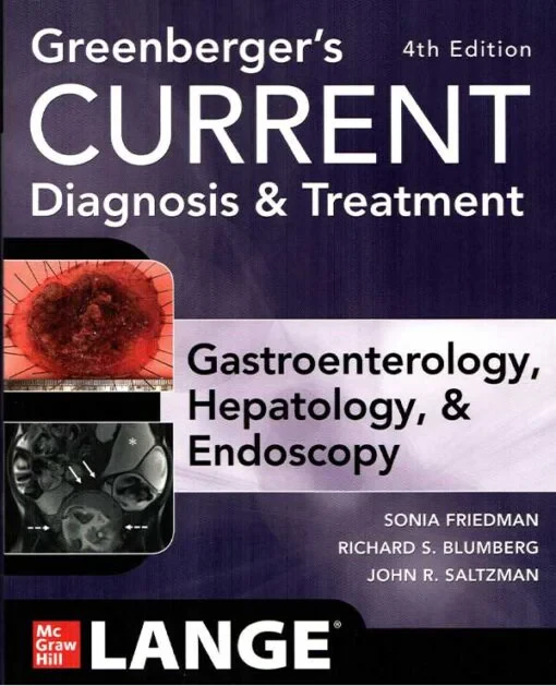 Coperta cărții " Current Diagnosis &amp; Treatment- Gastroenterology, Hepatology, &amp; Endoscopy, 4 E" de Greenberger