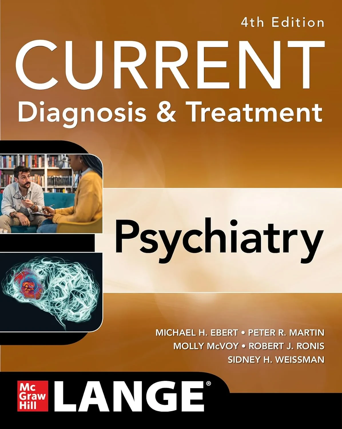 Coperta cărții "CURRENT Diagnosis &amp; Treatment: Psychiatry, 4th Edition" de Molly Mcvoy, Michael Ebert, Peter R. Martin, Robert J. Ronis, Sidney H. Weissman