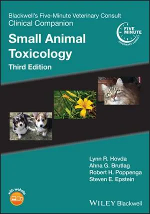 Coperta cărții "Blackwell’s Five-Minute Veterinary Consult Clinical Companion: Small Animal Toxicology, 3rd Edition" de LR Hovda