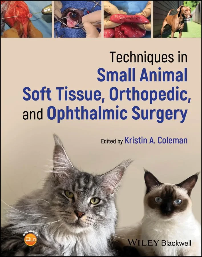 Coperta cărții "Techniques in Small Animal Soft Tissue, Orthopedic, and Ophthalmic Surgery" de KA Coleman