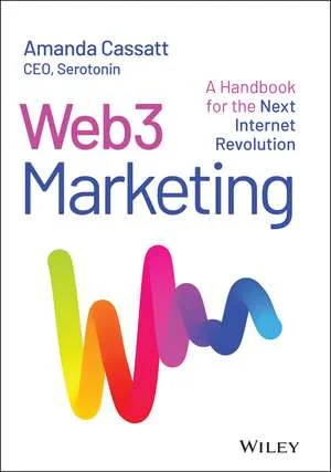 Coperta cărții "Web3 Marketing – A Handbook for the Next Internet Revolution" de A Cassatt