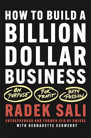 Coperta cărții "How to Build a Billion-Dollar Business: On Purpose. For Profit. With Passion" de R Sali