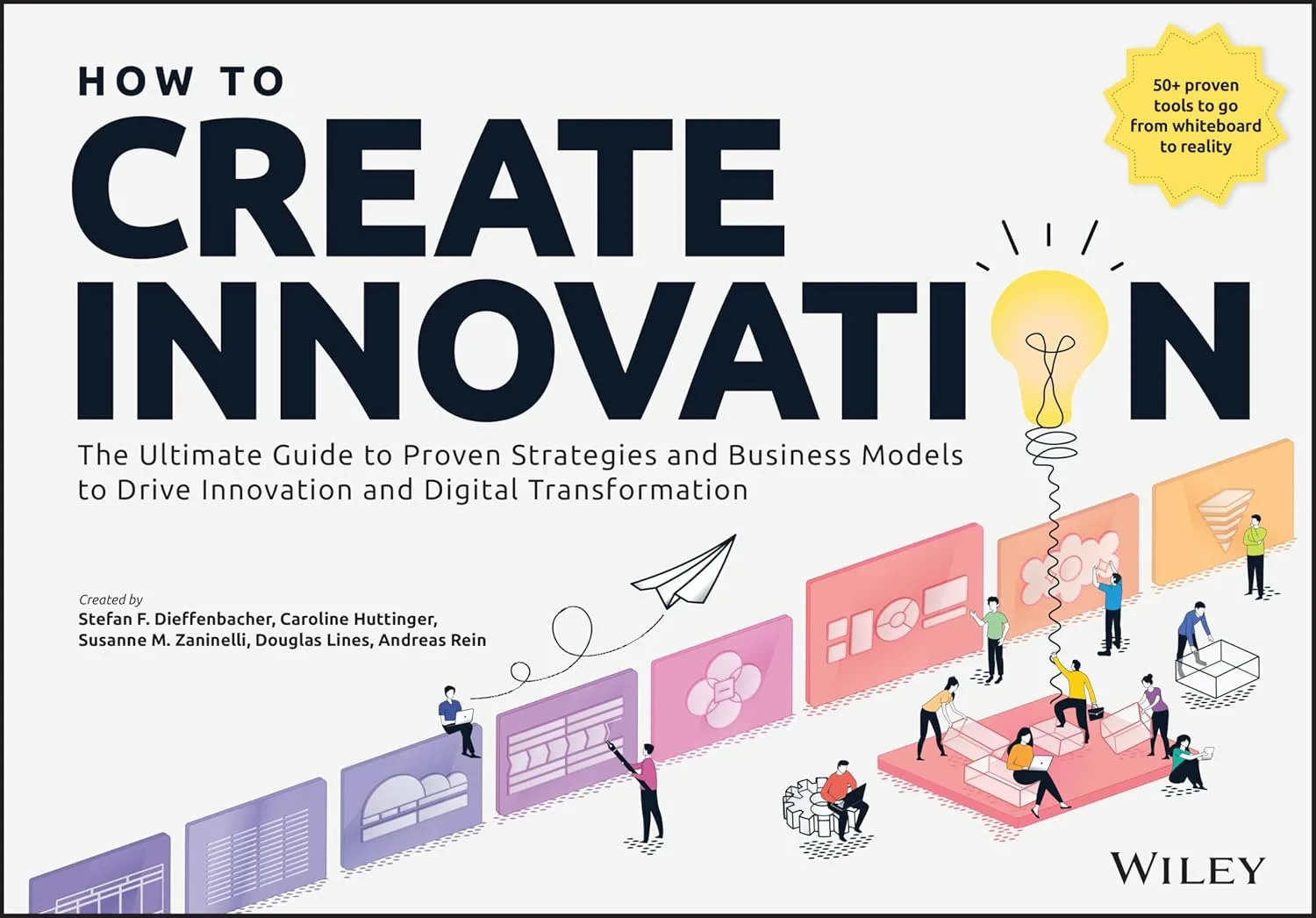 Coperta cărții "How to Create Innovation: The Ultimate Guide to Proven Strategies and Business Models to Drive Innovation and Digital Transformation" de Dieffenbacher