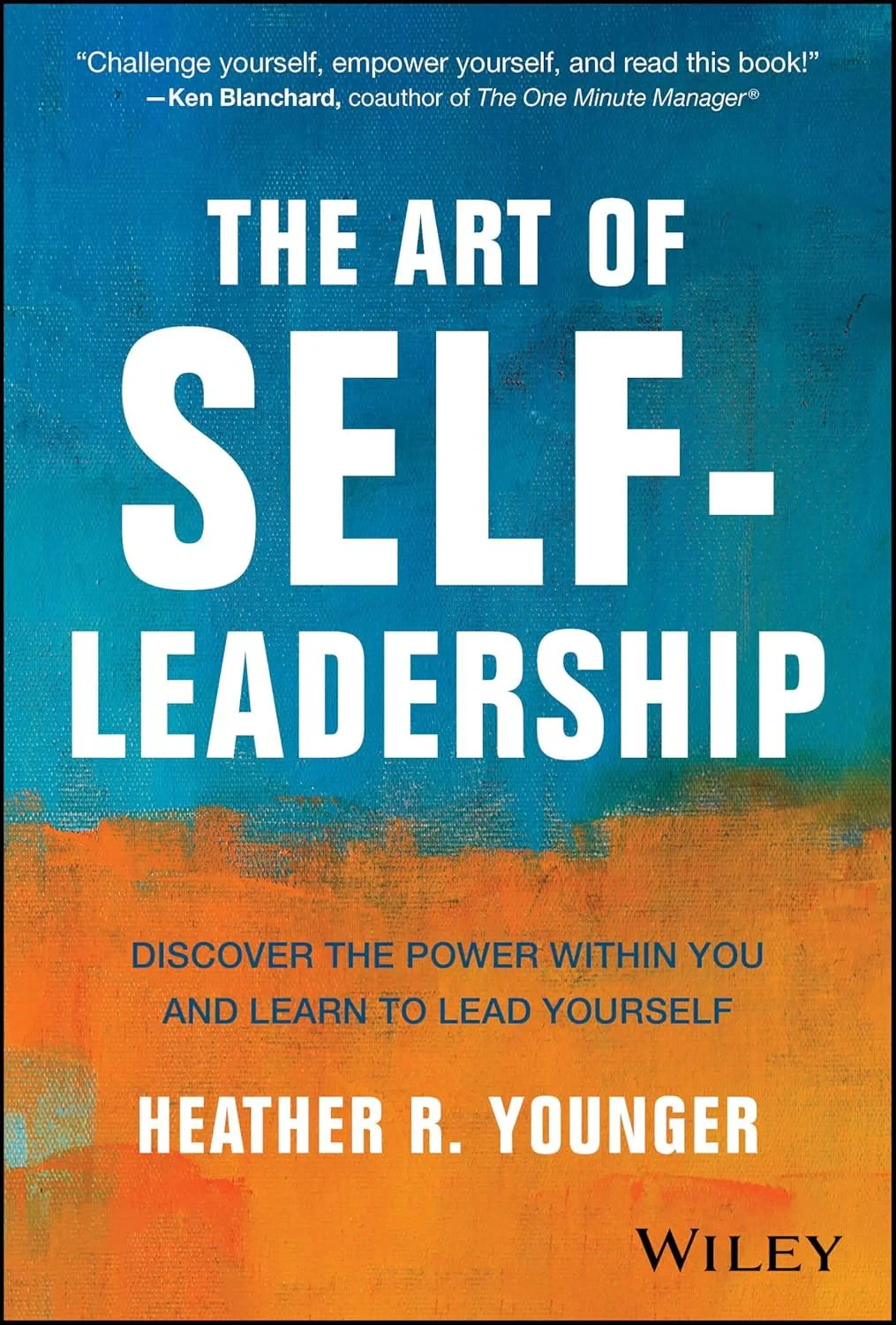 Coperta cărții "The Art of Self-Leadership: Discover the Power Within You and Learn to Lead Yourself " de Heather Younger
